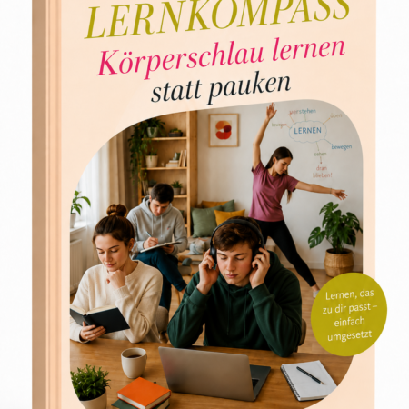 Lernkompass: Körperschlau lernen statt pauken